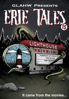 Erie Tales 15: It Came from the Movies B0BZFCJ8KG Book Cover