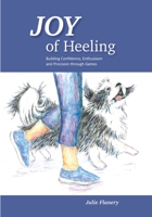 Joy of Heeling: Building Confidence, Enthusiasm and Precision through Games B0BGQ2CDBD Book Cover