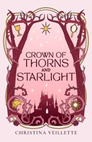 Crown of Thorns and Starlight B0FN4GQX27 Book Cover