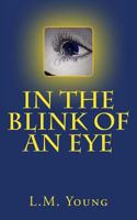 In The Blink of An Eye 1490530851 Book Cover