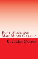 Earth Moon and Mars Moon Colonies: The Red - Lighters: Dream Casters III 1460915240 Book Cover