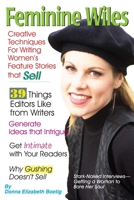 Feminine Wiles: Creative Techniques for Writing Women's Features Stories That Sell 1884956025 Book Cover