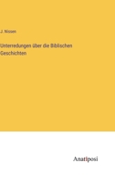 Unterredungen über die Biblischen Geschichten 3382003996 Book Cover