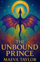 The Unbound Prince B0FQ5RSGBZ Book Cover