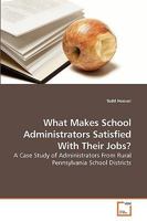 What Makes School Administrators Satisfied With Their Jobs? 3639240820 Book Cover