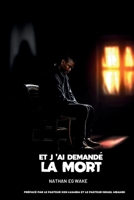 ET J'AI DEMANDÉ LA MORT: préface par le pasteur Ken LUAMBA et le pasteur Israël MBAMBI (French Edition) B0FBGQQTDM Book Cover