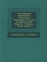 Chronologisch-thematisches Verzeichniss sämmtlicher Tonwerke Wolfgang Amade Mozarts. 1016534221 Book Cover