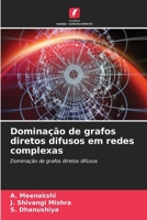 Dominação de grafos diretos difusos em redes complexas (Portuguese Edition) 6209729002 Book Cover