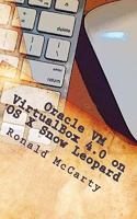 Oracle VM VirtualBox 4.0 on OS X Snow Leopard 1456517228 Book Cover