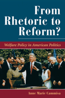 From Rhetoric to Reform?: Welfare Policy in American Politics 0367315866 Book Cover