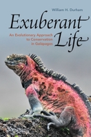 Exuberant Life: An Evolutionary Approach to Conservation in Gal�pagos 0197531512 Book Cover