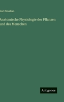 Anatomische Physiologie der Pflanzen und des Menschen 3368260200 Book Cover