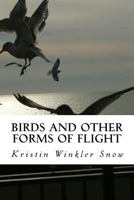 Birds and Other Forms of Flight 1461133009 Book Cover