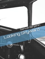 Looking Skyward B084DGFVCB Book Cover