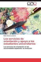 Los Servicios de Orientacion y Apoyo a Los Estudiantes Universitarios 384735969X Book Cover