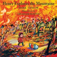 Henry Explores the Mountains B0CP4ZTXQQ Book Cover