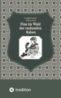Finn im Wald der raubenden Raben (German Edition) 3384333500 Book Cover