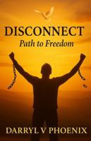 DISCONNECT: Breaking Free from the Past to Walk in God's Promises B0FLNZHN11 Book Cover
