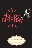HAPPY BIRTHDAY: Notebooks are a very essential part for taking notes, as a diary, writing thoughts and inspirations, tracking your goals,for homework, planning and organizing. 1700411632 Book Cover