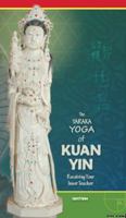 The Taraka Yoga of Kuan Yin 0985584106 Book Cover