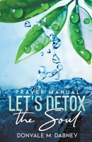 Let's Detox The Soul 1647493331 Book Cover