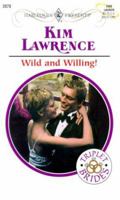 Wild and Willing! 0373120788 Book Cover