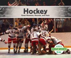 Hockey: Great Moments, Records, and Facts 1496611721 Book Cover