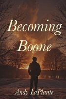 Becoming Boone B0F13VLBFJ Book Cover