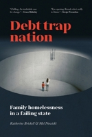 Debt Trap Nation: Family Homelessness in a Failing State 1788218647 Book Cover
