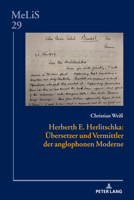 Herberth E. Herlitschka: Übersetzer und Vermittler der anglophonen Moderne (Melis. Medien - Literaturen - Sprachen in Anglistik/Amerikan) 3631899149 Book Cover
