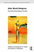 After World Religions: Reconstructing Religious Studies 1138919136 Book Cover