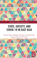 State, Society, and Covid-19 in East Asia (Routledge Contemporary Asian Societies) 1032792086 Book Cover