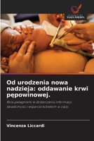 Od urodzenia nowa nadzieja: oddawanie krwi pepowinowej. (Polish Edition) 6208940508 Book Cover