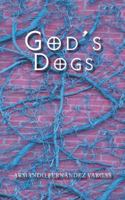 God’s Dogs 1506520944 Book Cover