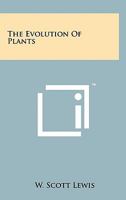 The Evolution of Plants 1258146118 Book Cover