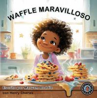 WAFFLE MARAVILLOSO (Spanish Edition) 1962325431 Book Cover