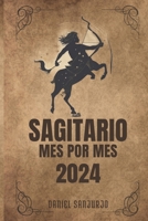 Sagitario 2024: Horóscopo Personalizado, Predicciones Detalladas y Astrología Reveladora (Viaje Celestial: Libros del Zodiaco) (Spanish Edition) B0CNZW4K8K Book Cover