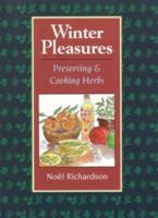 Winter Pleasures: Preserving and Cooking Herbs 1895099250 Book Cover