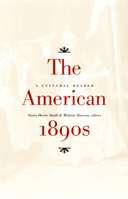 The American 1890s: A Cultural Reader 0822325128 Book Cover