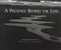 A Presence Behind the Lens: Photography And Reflections 1890772518 Book Cover