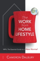 The Work From Home Lifestyle 1990154018 Book Cover