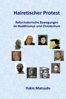 Hairetischer Protest: Reformatorische Bewegungen im Buddhismus und Christentum 172326055X Book Cover