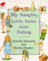My Naughty Little Sister Goes Fishing (Magnet Books) 0416899102 Book Cover