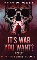 It's War You Want? I Accept (Muerte) 4824189101 Book Cover