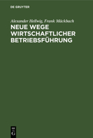 Neue Wege wirtschaftlicher Betriebsführung 3111092585 Book Cover