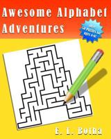 Awesome Alphabet Adventures 1541190653 Book Cover