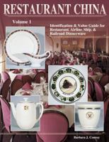 Restaurant China : Identification & Value Guide for Restaurant, Airline, Ship & Railroad Dinnerware (Volume 1) 1574320599 Book Cover