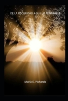 De la Oscuridad a su Luz Admirable (Spanish Edition) 1076381324 Book Cover