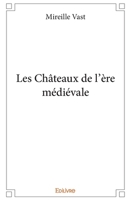 Les Châteaux de l'ère médiévale (French Edition) 2414377453 Book Cover