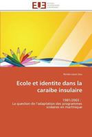 Ecole Et Identite Dans La Caraibe Insulaire 384178173X Book Cover